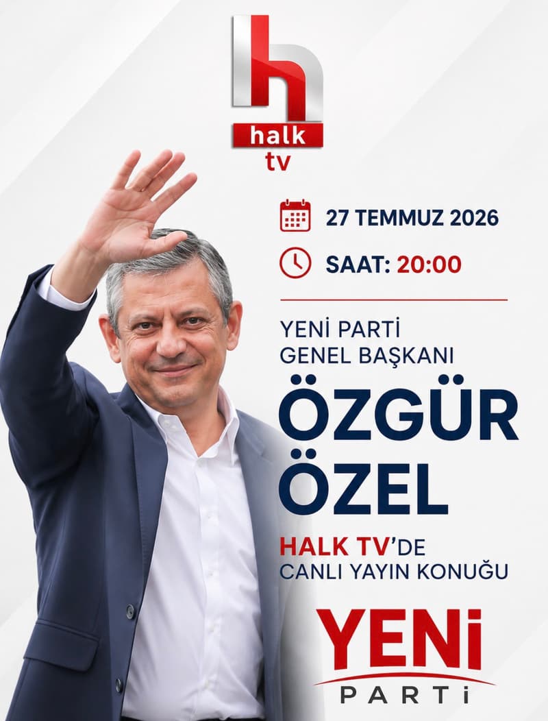 Özgür Özel, 27 Temmuz akşamı Halk TV'de canlı yayın konuğu