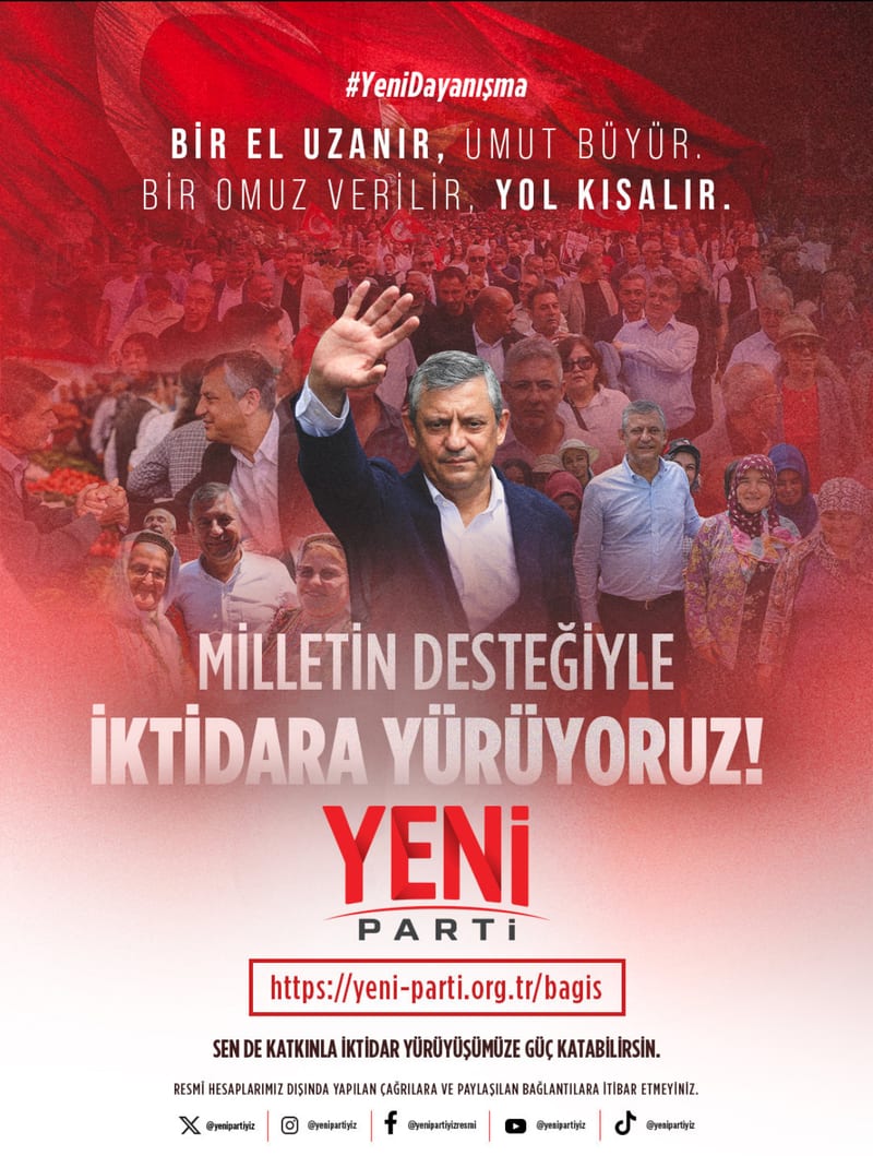 Yeni Parti'den #YeniDayanışma çağrısı: Milletin desteğiyle iktidara